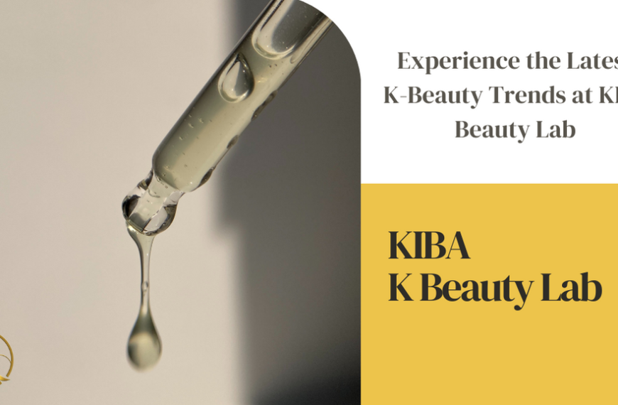 Experience the Latest K-Beauty Trends at KIBA Beauty Lab