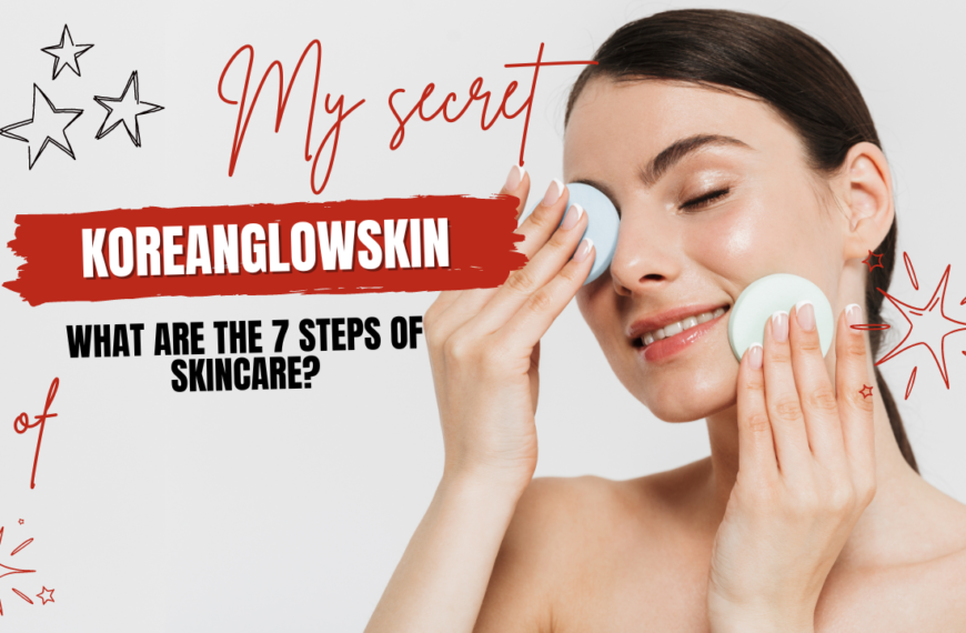 What are the 7 steps of skincare?