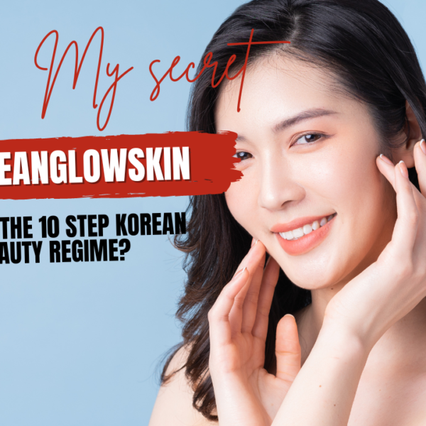 What Is The 10 Step Korean Beauty Regime?