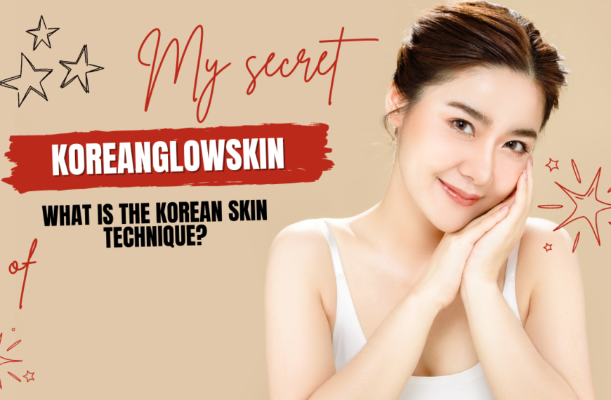 What Is The Korean Skin Technique?