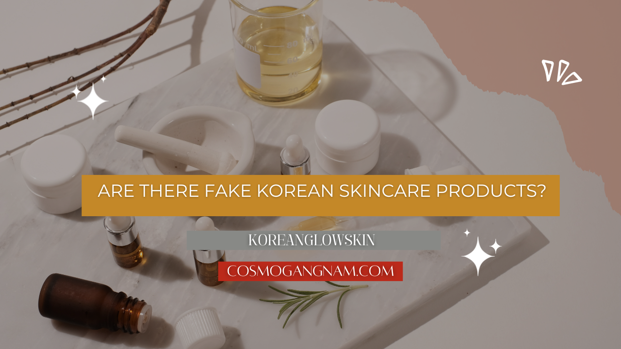 Are There Fake Korean Skincare Products?