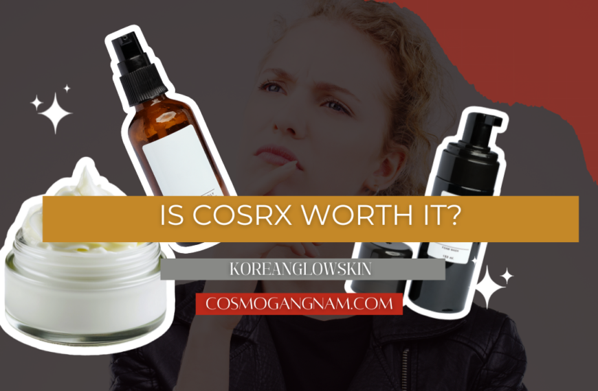 Is Cosrx Worth It?