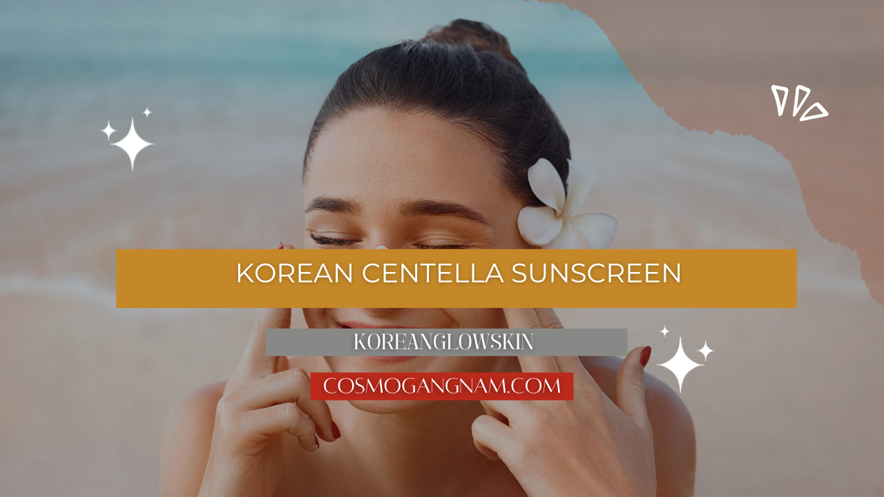 Korean Centella Sunscreen