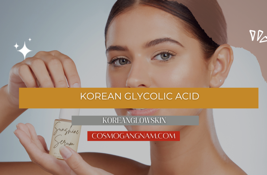 Korean Glycolic Acid