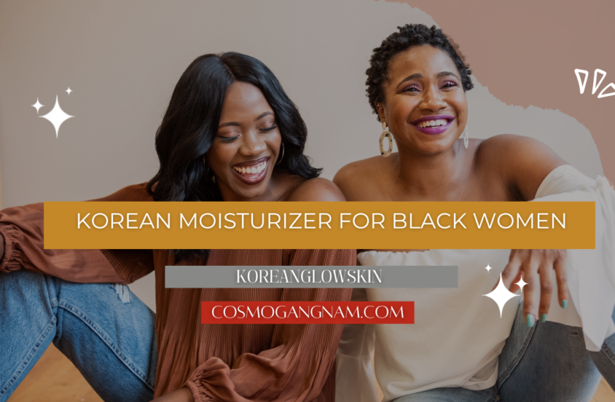 Korean Moisturizer For Black Women