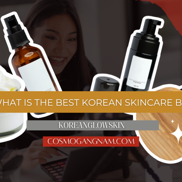 What Is The Best Korean Skincare Brand?