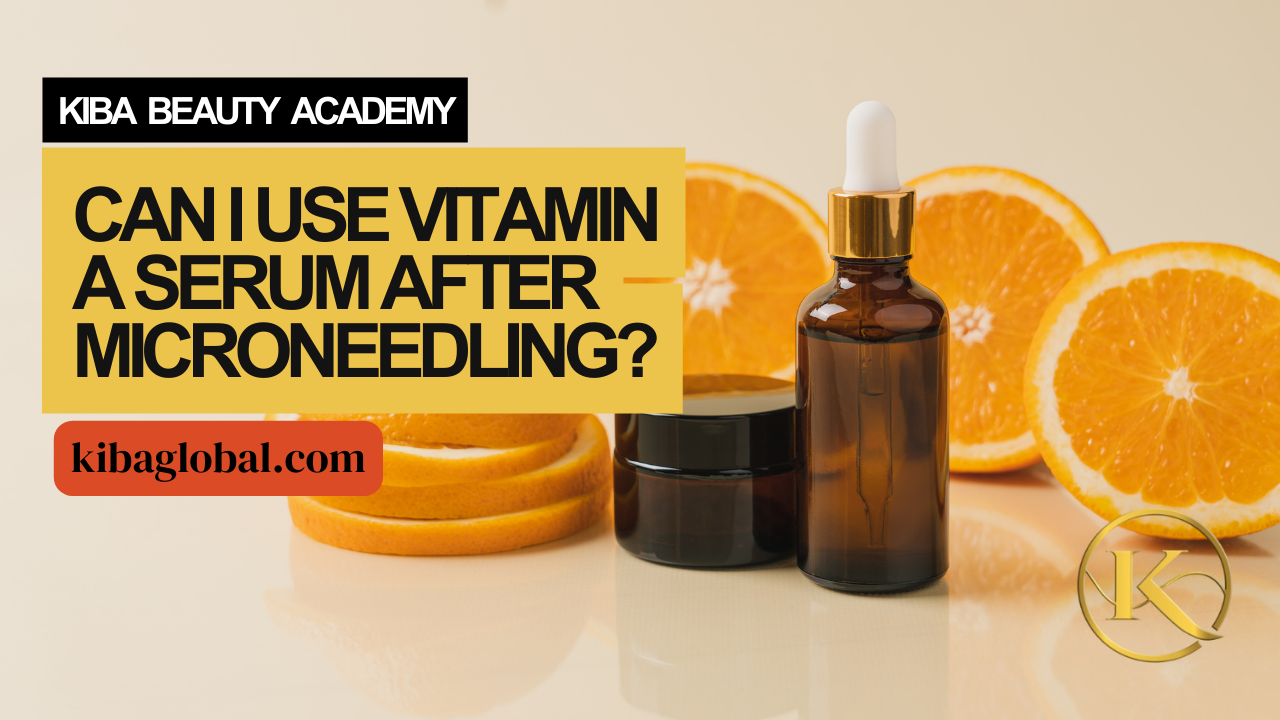 Can I Use Vitamin A Serum After Microneedling?