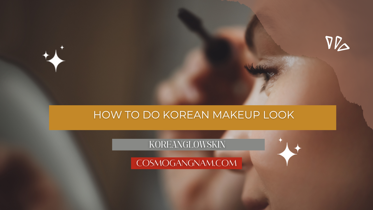 How To Do Korean Makeup Look