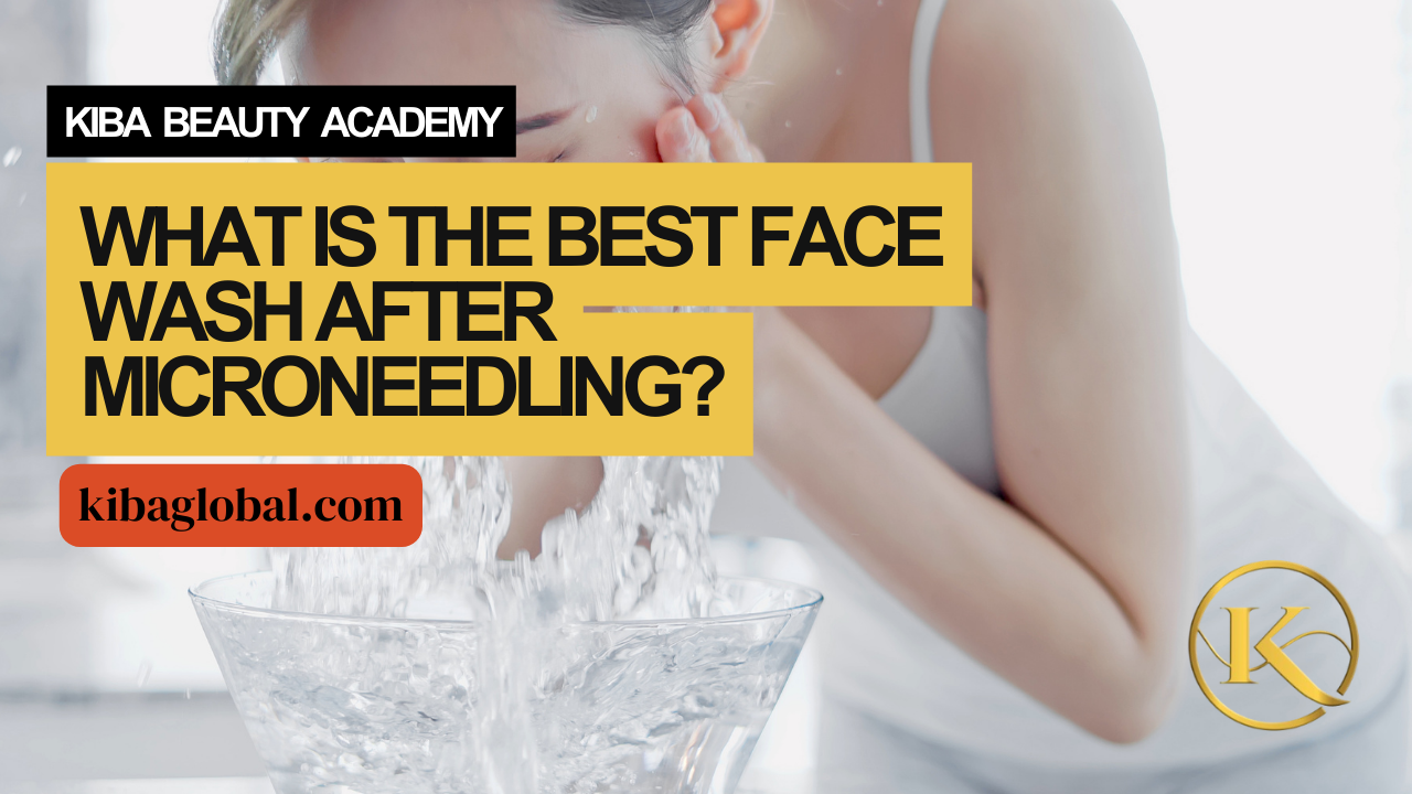 What Is The Best Face Wash After Microneedling?